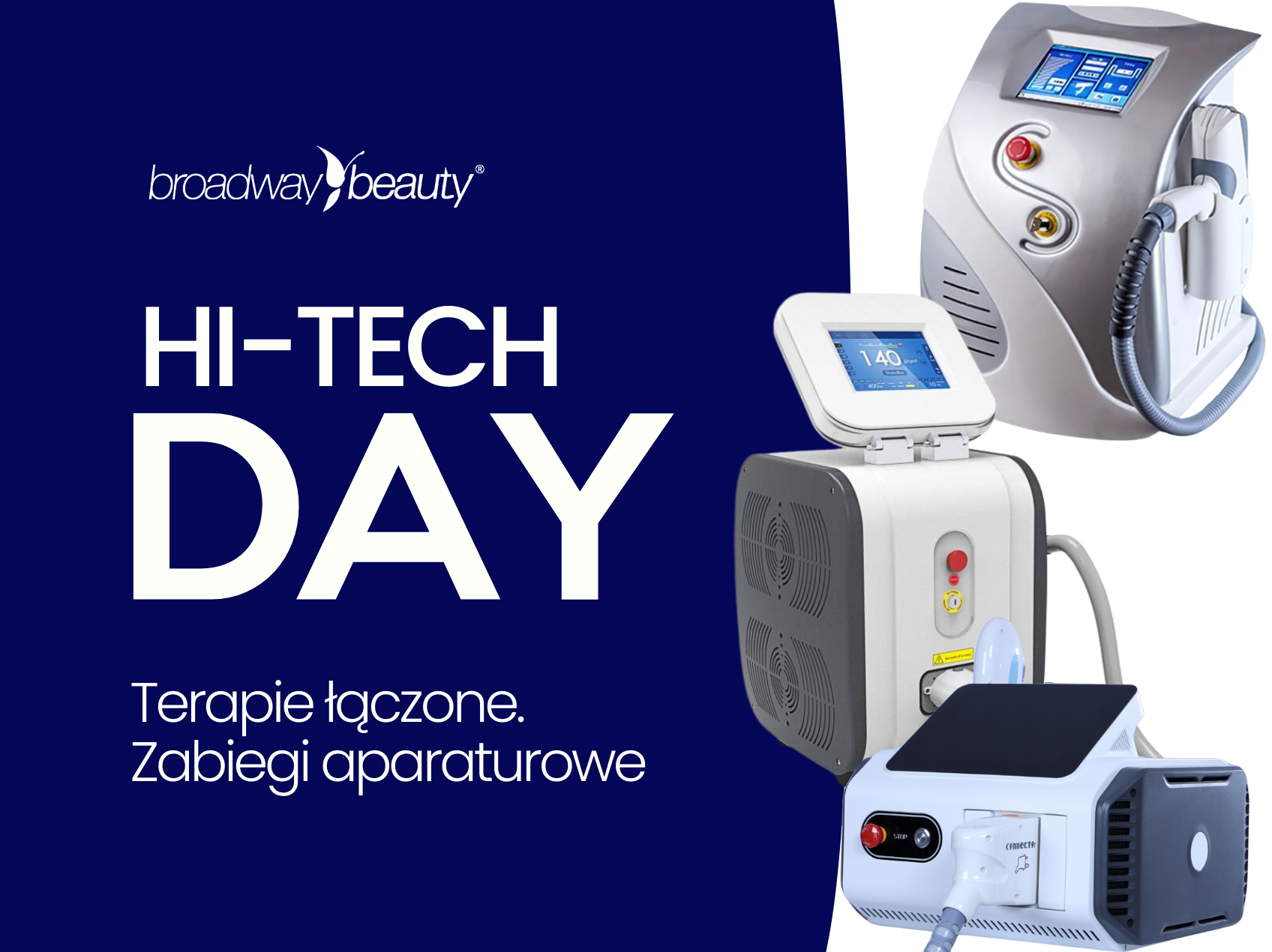 „HI-TECH DAY. Terapie łączone. Zabiegi aparaturowe” – Już wkrótce ! Zapraszamy na wydarzenie w Broadway Beauty !