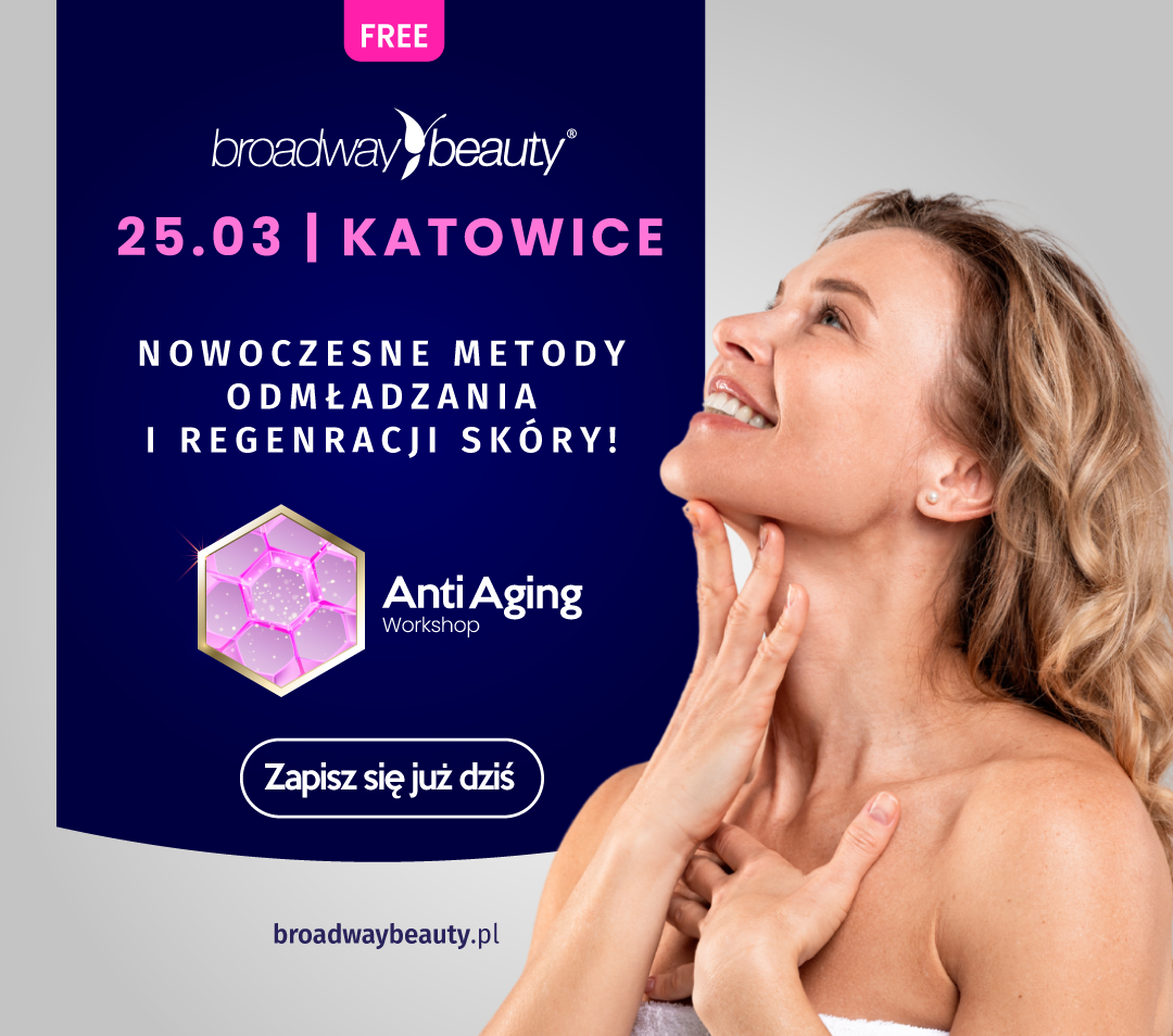 Anti-Aging Workshop 25.marca – Warsztaty w Broadway Beauty Katowice