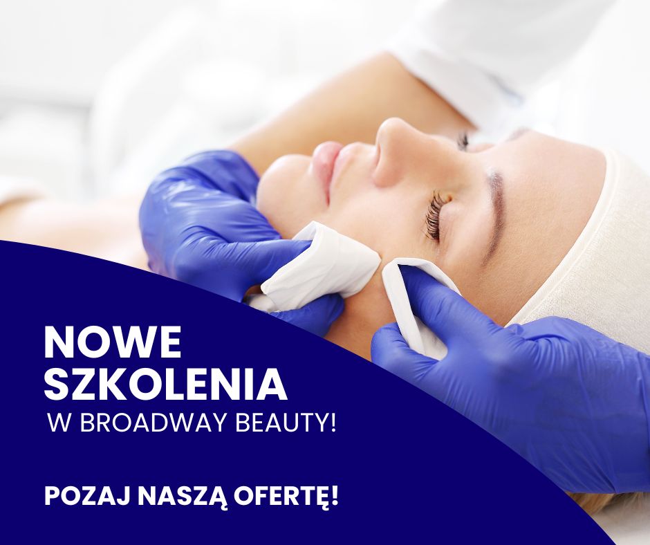 Nowość w Broadway Beauty – Szkolenia z Kosmetyki Białej dla Początkujących w Branży Beauty!